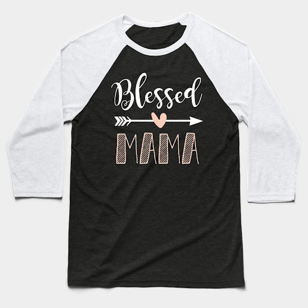 Blessed Mama Baseball T-Shirt by Cooldruck